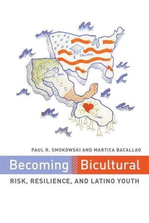 Becoming Bicultural de Paul R Smokowski