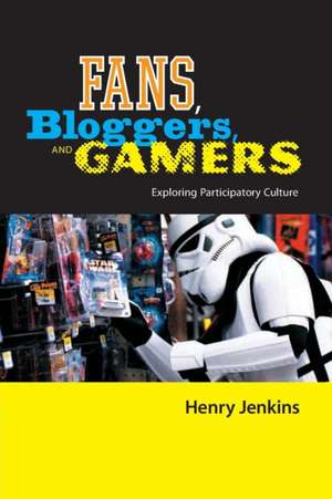 Fans, Bloggers, and Gamers – Exploring Participatory Culture de Henry Jenkins