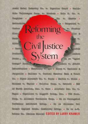 Reforming the Civil Justice System de Larry Kramer