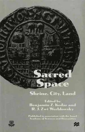 Sacred Space: "Shrine, City, Land" de Benjamin Z. Kedar