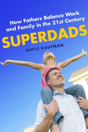 Superdads de Gayle Kaufman