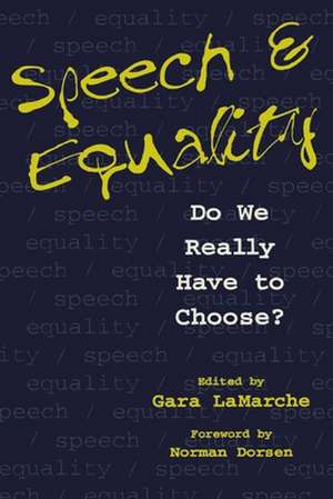 Speech and Equality – Do We Really Have to Choose? de Gara Lamarche