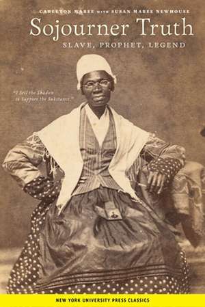 Sojourner Truth – Slave, Prophet, Legend de Carleton Mabee