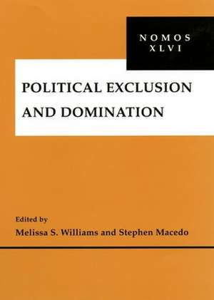 Political Exclusion and Domination – NOMOS XLVI de Melissa S. Williams