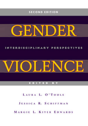 Gender Violence, 2nd Edition – Interdisciplinary Perspectives de Laura L. O`toole