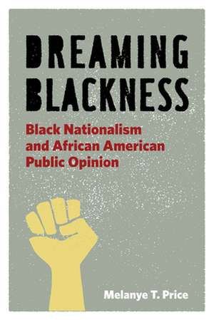 Dreaming Blackness de Melanye T Price