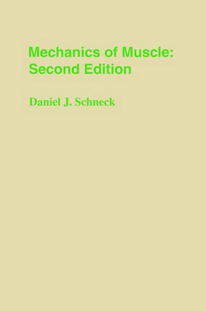 Mechanics of Muscle de Daniel J. Schneck