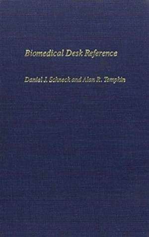 Biomedical Desk Reference de Daniel J. Schneck