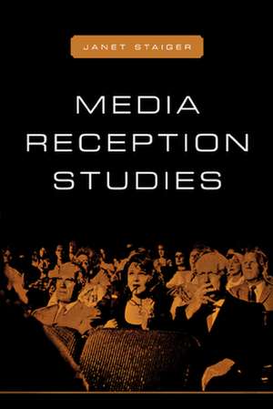 Media Reception Studies de Janet Staiger