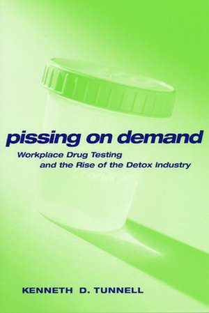 Pissing on Demand de Ken D. Tunnell