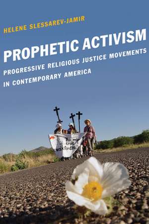 Prophetic Activism de Helene Slessarev-Jamir