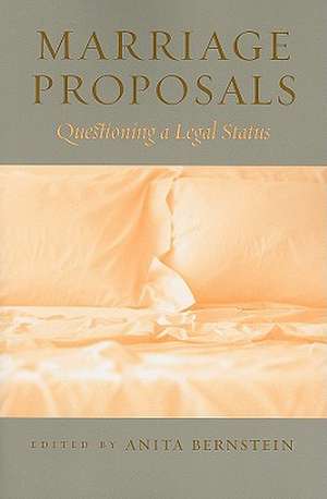 Marriage Proposals – Questioning a Legal Status de Anita Bernstein