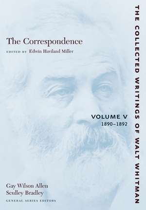 The Correspondence: Volume V – 1890–1892 de Walt Whitman