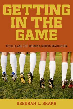 Getting in the Game de Deborah L. Brake