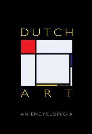 Dutch Art: An Encyclopedia de Sheila D. Muller