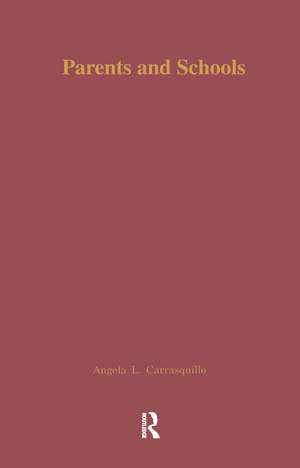 Parents and Schools: A Source Book de Angela L. Carrasquillo