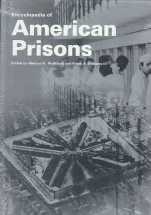 Encyclopedia of American Prisons de Marilyn D. McShane