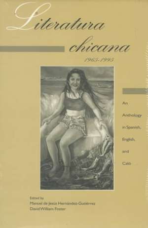 Literatura chicana, 1965-1995: An Anthology in Spanish, English, and Calo de Manuel de Jesus Hernandez Gutierrez