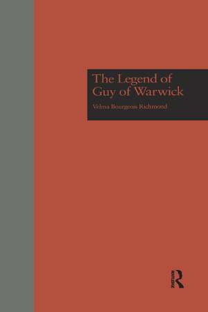 The Legend of Guy of Warwick de Velma Bourgeois Richmond