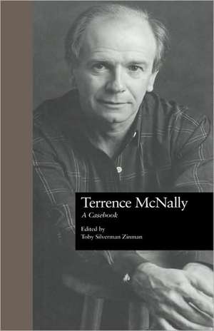 Terrence McNally: A Casebook de Toby Silverman Zinman