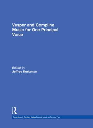 Vesper and Compline Music for One Principal Voice: Vesper & Compline Psalms & Canticles for One & Two Voices de Jeffrey Kurtzman