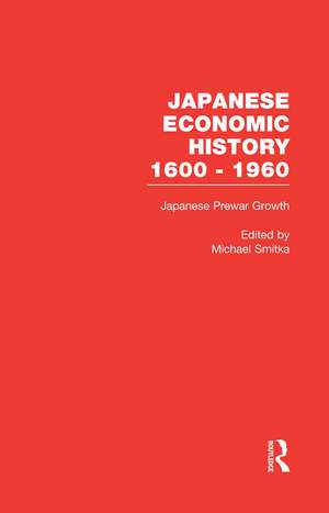 Japanese Prewar Growth: Lessons for Development Theory? de Michael Smitka