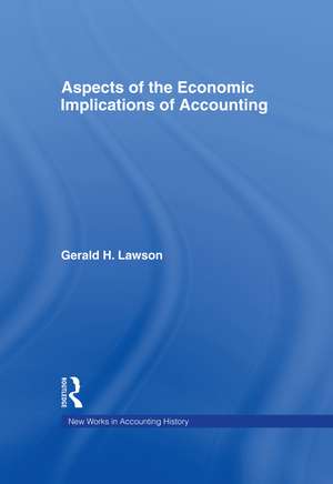 Aspects of the Economic Implications of Accounting de Gerald H. Lawson