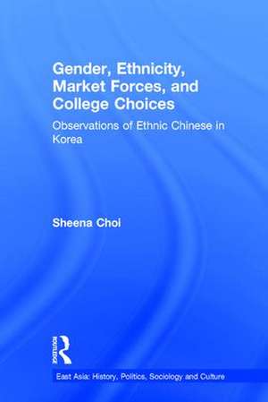 Gender, Ethnicity and Market Forces: Observations of Ethnic Chinese in Korea de Sheena Choi