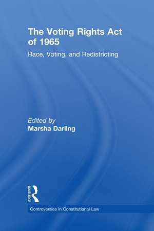 The Voting Rights Act of 1965: Race, Voting, and Redistricting de Marsha Darling