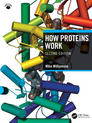 How Proteins Work de Mike Williamson