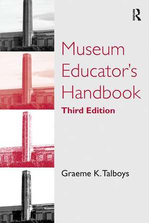 Museum Educator's Handbook de Graeme K. Talboys