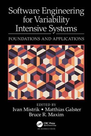 Software Engineering for Variability Intensive Systems: Foundations and Applications de Ivan Mistrik