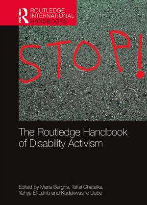 The Routledge Handbook of Disability Activism de Maria Berghs