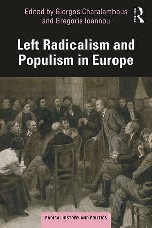 Left Radicalism and Populism in Europe de Giorgos Charalambous