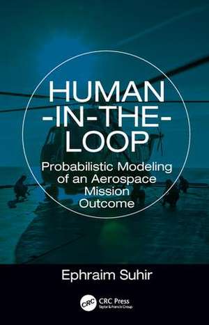 Human-in-the-Loop: Probabilistic Modeling of an Aerospace Mission Outcome de Ephraim Suhir