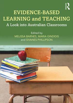 Evidence-Based Learning and Teaching: A Look into Australian Classrooms de Melissa Barnes