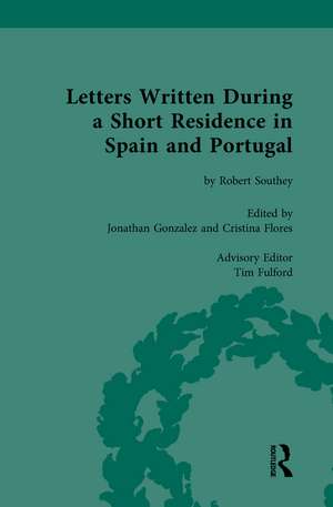 Letters Written During a Short Residence in Spain and Portugal: by Robert Southey de Jonathan Gonzalez