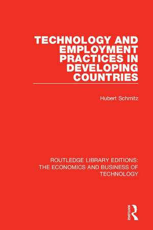 Technology and Employment Practices in Developing Countries de Hubert Schmitz