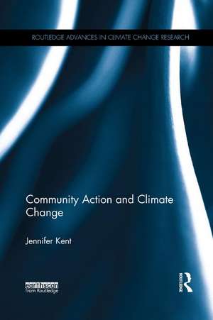 Community Action and Climate Change de Jennifer Kent