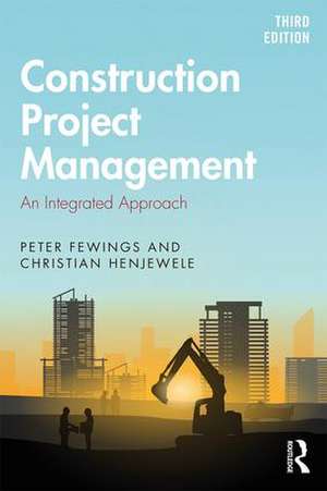 Construction Project Management: An Integrated Approach de Peter Fewings