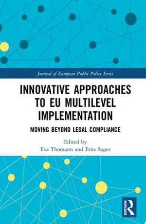 Innovative Approaches to EU Multilevel Implementation: Moving beyond legal compliance de Eva Thomann
