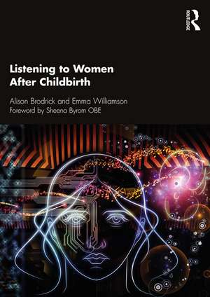 Listening to Women After Childbirth de Alison Brodrick