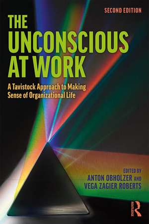 The Unconscious at Work: A Tavistock Approach to Making Sense of Organizational Life de Anton Obholzer