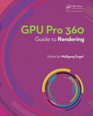 GPU Pro 360 Guide to Rendering de Wolfgang Engel