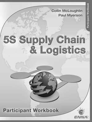 5S Supply Chain & Logistics Participant Workbook de Collin McLoughlin