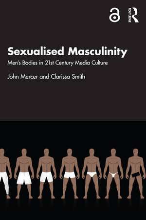 Sexualised Masculinity de John Mercer