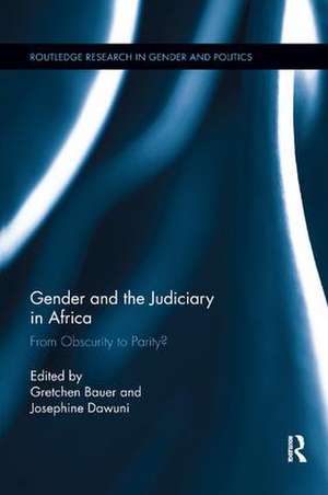 Gender and the Judiciary in Africa: From Obscurity to Parity? de Gretchen Bauer