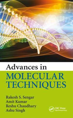 Advances in Molecular Techniques de Rakesh S. Sengar