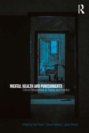 Mental Health and Punishments: Critical Perspectives in Theory and Practice de Paul Taylor