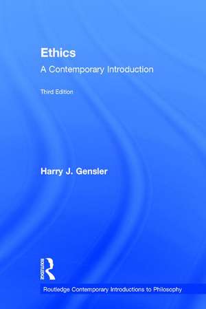 Ethics: A Contemporary Introduction de Harry J Gensler